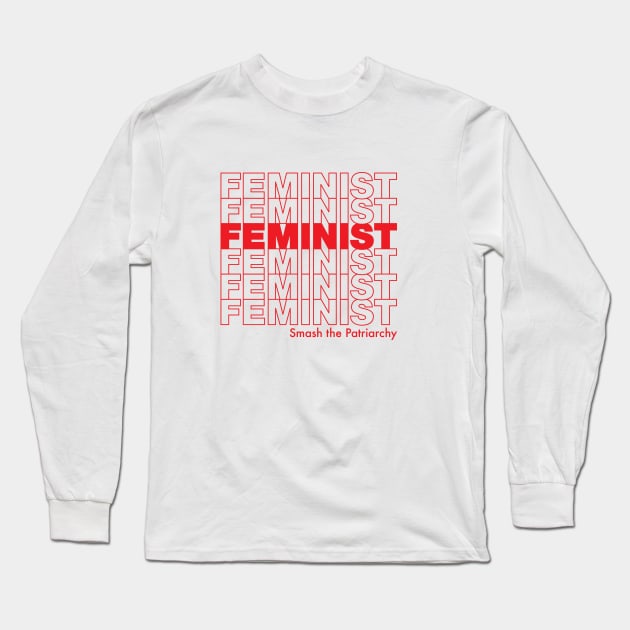 FEMINIST / Smash the Patriarchy Long Sleeve T-Shirt by rayemana